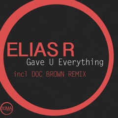 Gave U Everything (Doc Brown Remix )