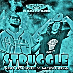 STRUGGLE - ABK GOONIE X MONTANA 01