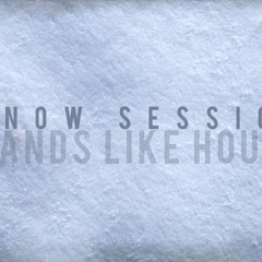 Hands Like Houses - Lion Skin (Snow Sessions)