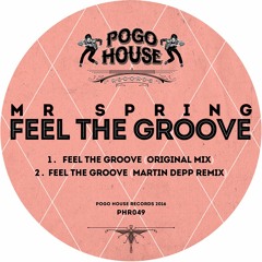 MR SPRING - Feel The Groove (Martin Depp Remix) PHR049 ll POGO HOUSE REC
