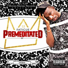 Fatigue-Not Just Anybody Ft. Benji