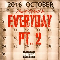 Just Watch- Everyday Pt. 2 (RCRD By Quavo)