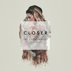 The Chainsmokers - Closer (Jay Velar Edit)