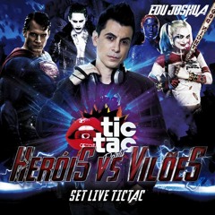 Dj Edu Joshua - Live Set Tic Tac Heróis Vs. Vilões!