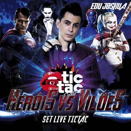 Dj Edu Joshua - Live Set Tic Tac Heróis Vs. Vilões!
