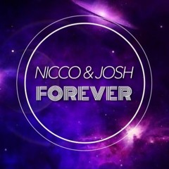 Nicco & Josh - FOREVER (FREE DOWNLOAD)