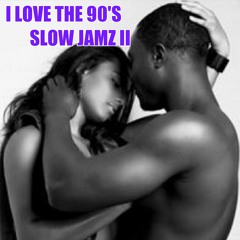 I Love The 90s Slow Jamz II