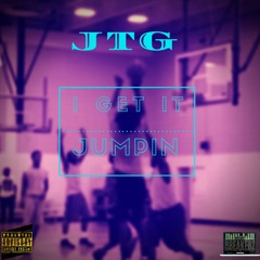 JTG - I GET IT JUMPIN