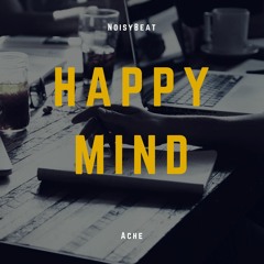 NoisyBeat & Ache - Happy Mind