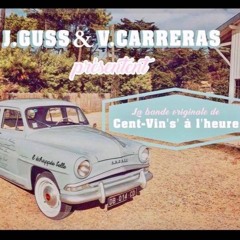 J. Guss & V. Carreras présentent la bande originale de Cent-Vin's' à l'heure