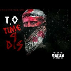 T.O- Time 4 Dis