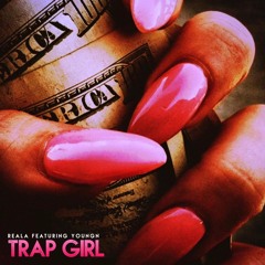 Reala featuring Youngn - Trap Girl produced by Loud Noyz