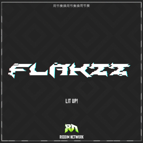 Flakzz - Lit Up (Riddim Network Exclusive) Free Download