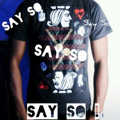 Say So (ft. Maskerade)  [Free Download]