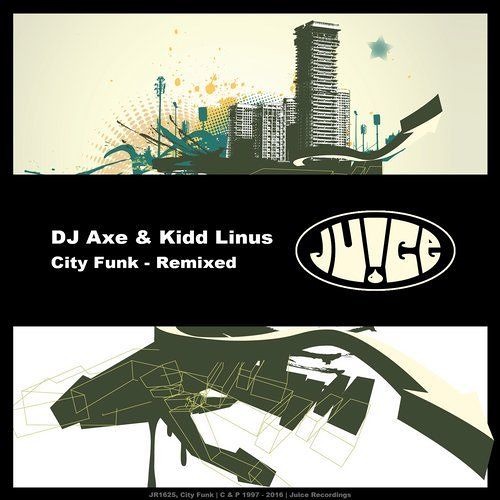 DJ AXE & KIDD LINUS - City Funk (Kidd Linus City Bass Mix)