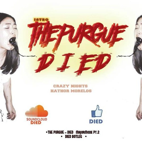 INTRO.•THE PURGUE - DIED (MajorMode Pt.2 ) • (DIED BOTLEG)