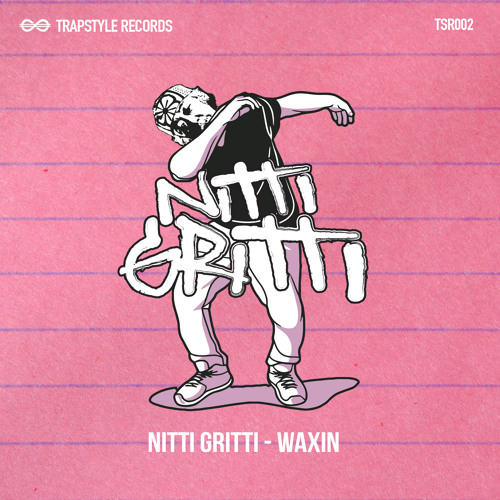 Nitti Gritti - Waxin'