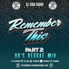 DJ RaH RahH - Remember This Part 2