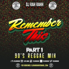 DJ RaH RahH - Remember This Part 1 - Early 90s Reggae