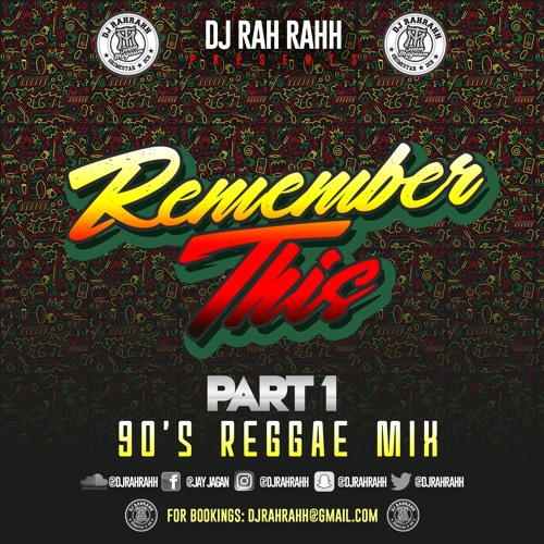 DJ RaH RahH - Remember This Part 1 - Early 90s Reggae