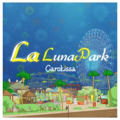 La La Lunapark(クロスフェード)