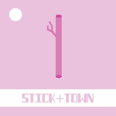 Stick Town