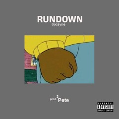 Rundown prod. ³Pete