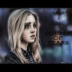 DRuG X 6 Son - Couple Of Tears (Prod. Bandit Luce)