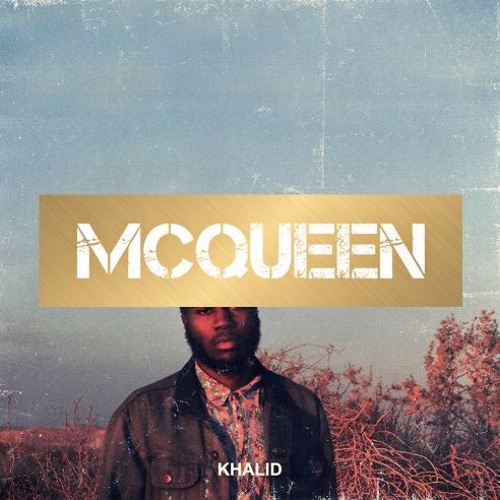 Vibe With Me (Khalid Location Remix by McQueen)