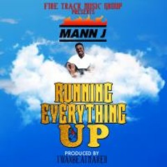 Running Everything Up [Explicit]