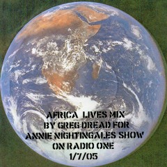 Greg Dread Africa Lives set for Annie Nightingale show 2005