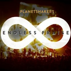 Planetshakers - Endless Praise (Backing Track)