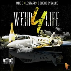 MoeD WeUp4Life ft  Doughboysauce x Lostarr