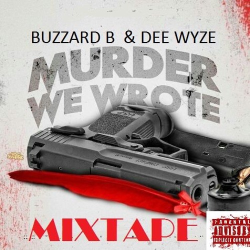 BUZZARD B N DEE WYZE   ....SIPP  PRODUCED BY (BUZZ N WYZE}