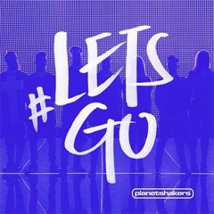 Planetshakers - Let's Go (Backing Track)