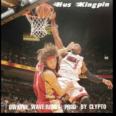 Hus Kingpin - Dwayne Wave(REMIX) Prod. By Clypto