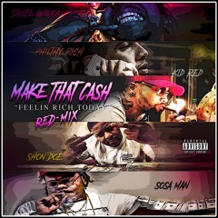 Feeling' Rich Today Red-Mix Feat. Sauce Walka , Philthy Rich, Shon Doe & Sosa Man