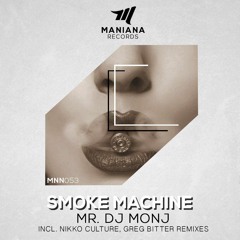 Mr. DJ Monj - Smoke Machine (Original Mix)