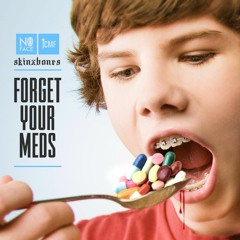 Forget Your Meds (by skinxbones)