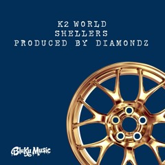 K2 World - Wheel Riddim (Shellers Freestyle)