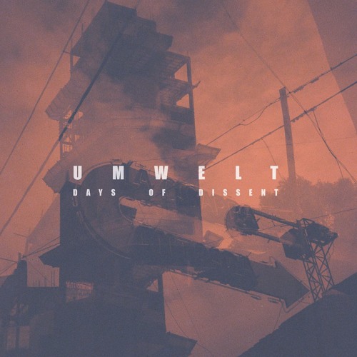 PREMIERE : Umwelt - Days Of Dissent