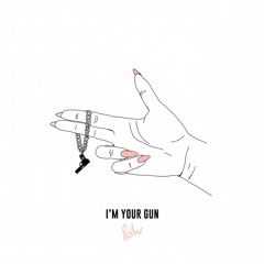 I'm Your Gun