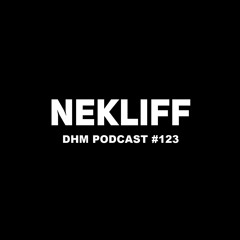 NekliFF — DHM Podcast #123 (October 2016)