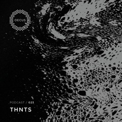 OECUS Podcast 023 // THNTS