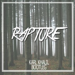 Rapture (Karl Khalil Bootleg) [FREE DL]     /INTRO FOR SC
