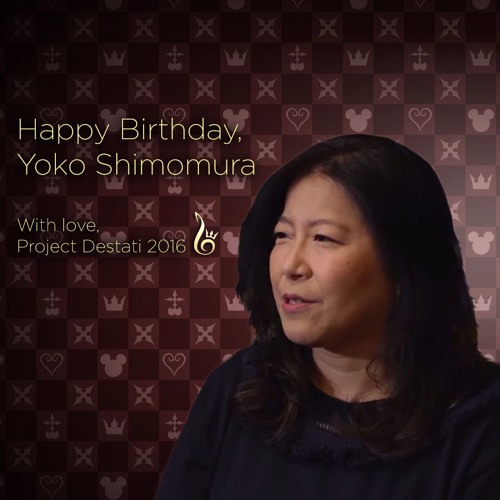 Stream Happy Birthday, Yoko Shimomura [2016] by Project Destati 
