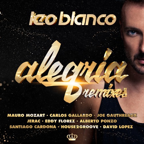 Leo Blanco - Alegria (Santiago Cardona Remix)