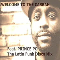 Welcome To The Casbah (Tha Latin-Funk-Disco Unreleased Mix) Free Download