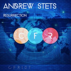 CFR107 : Andrew StetS - Resurrection (Original Mix)