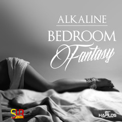 ALKALINE - BEDROOM FANTASY - RAW